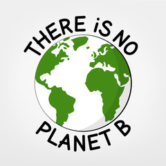 Wall Mural - there is no planet b world illustration - earth illustration with text