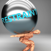 Restraint As A Burden And Weight On Shoulders - Symbolized By Word Restraint On A Steel Ball To Show Negative Aspect Of Restraint, 3d Illustration