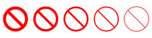 Set Of Prohibition Sign. Stop Symbol. Red Ban Icon