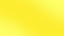 Bright Yellow Pop Art Background In Retro Comic Style With Halftone Dot Design, Vector Illustration Eps10