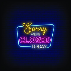 Sorry We are Closed Today Neon Signs Style Text Vector