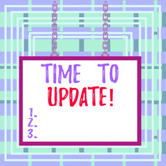 Wall Mural - Text sign showing Time To Update. Business photo text act updating something someone or updated version program Whiteboard rectangle frame empty space attached surface chain blank panel