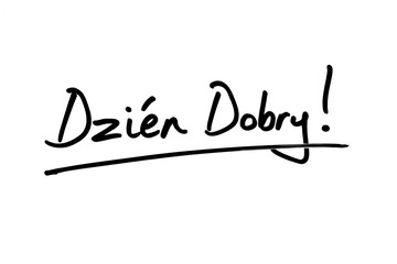 Canvas Print - Dzien Dobry - the Polish phrase for Hello