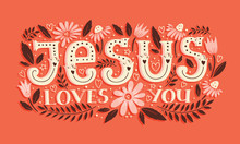 Vector Religions Lettering - Jesus Loves You. Modern Lettering Illustration