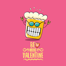 Beer Mine Valentines Vector Valentines Greeting Card With Beer Glass Cartoon Character Isolated On Pink Background. Vector Adult Valentines Day Party Poster Design Template With Funny Slogan