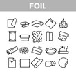 Foil List For Cooking Collection Icons Set Vector Thin Line. Aluminium Foil Container And Plate, Scroll And Strip, Steel Material Concept Linear Pictograms. Monochrome Contour Illustrations