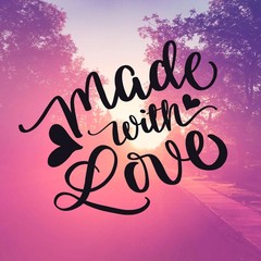 Inspirational Quote - Made with love with hearts