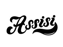 Assisi. The Name Of The Italian City In The Region Of Umbria. Hand Drawn Lettering. Vector Illustration. Best For Souvenir Products.