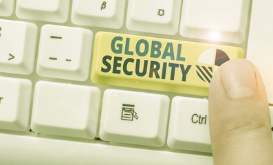 Text sign showing Global Security. Business photo showcasing protection of the world against war and other threats