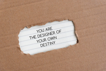 Wall Mural - Inspiration quote - You are the designer of your own destiny. Torn paper backgrounds