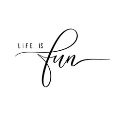 Wall Mural - Life is fun - lettering inscription.