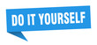 do it yourself speech bubble. do it yourself ribbon sign. do it yourself banner