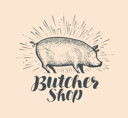 Wall Mural - Butcher shop logo or label. Farm animal, pig sketch vintage vector