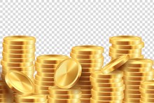 Golden Coin Background. Realistic Gold Money Stacks. Game Coins Template Like Symbol Banking Finances. Vector 3D Cash Banner Winning On Transparent Background