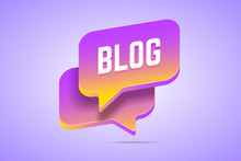Two Speech Bubbles In 3d Style With Gradients That Says Blog. Vector Illustration For Blogging And Writing.