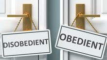 Disobedient Or Obedient As A Choice In Life - Pictured As Words Disobedient, Obedient On Doors To Show That Disobedient And Obedient Are Different Options To Choose From, 3d Illustration