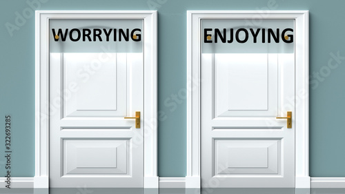 Fotomural Worrying and enjoying as a choice - pictured as words Worrying, enjoying on door