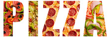 Word Pizza With Texture Pattern Of Different Pizzas For Each Letter.Concept For Restaurants, Posters, Banners, Advertisements And Blogs. Isolated On A White Background.