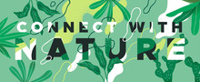 Connect With Nature Tropical Green Quote Concept