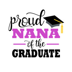 Wall Mural - Proud nana of the graduate svg. School party design.