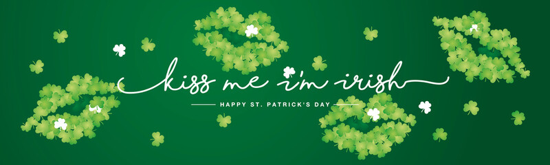 Wall Mural - Kiss me I am Irish handwritten typography lettering line design Happy St Patrick's Day with clovers lips green background banner