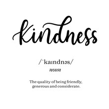 Meaning Of Word Kindness On Inspirational Poster Vector Illustration. The Quality Of Being Friendly Generous And Considerate Flat Style. Isolated On White
