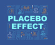 Placebo effect word concepts banner. Fake treatment. Belief influence. Infographics with linear icons on blue background. Isolated typography. Vector outline RGB color illustration