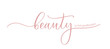Beauty is our profession - the slogan for a beauty salon, hand calligraphy.
