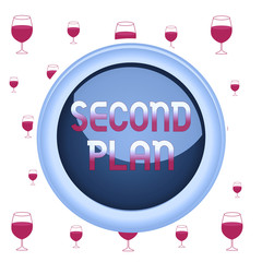 Text sign showing Second Plan. Business photo showcasing next set of decisions about how to do something in the future Circle button colored sphere switch center background middle round shaped