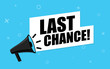 Megaphone with last chance vector illustration