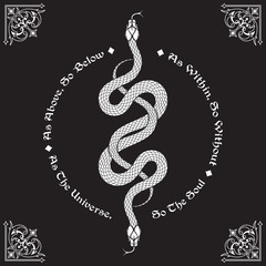 two serpents intertwined. inscription is a maxim in hermeticism and sacred geometry. as above, so be