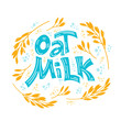 Oat milk hand drawn lettering. Spikes and grains of oats, glass with oat milk, carton box and glass jar of milk. Doodle style, vector illustration.