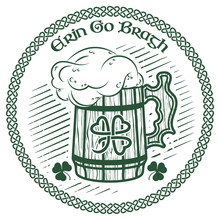 Irish Celtic Design In Vintage, Retro Style, Slogan Erin Go Bragh - Ireland Forever, And Mug Of Beer, Illustration On The Theme Of St. Patricks Day Celebration