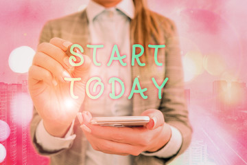 Wall Mural - text sign showing start today. business photo text to begin doing something make something begin by 