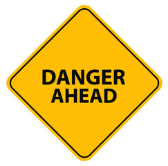 Poster - danger ahead sign on white background