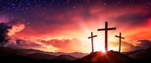 Three Wooden Crosses At Sunrise With Clouds And Starry Sky Background - Death And Resurrection Of Jesus Christ