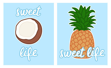 Wall Mural - set of two cards with cartoon tropical fruits coconut and pineapple on blue background, sweet life handwritten slogan, editable vector illustration for summer decoration, print, poster