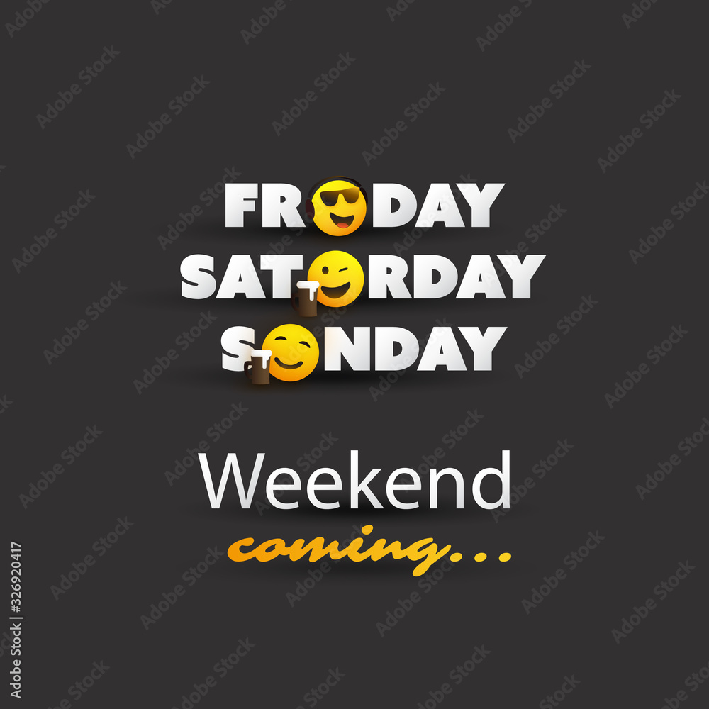 Weekend's Coming Typescript With Winking and Smiling Emoticons - obrazy, fototapety, plakaty 