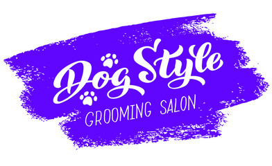 Wall Mural - Dog style lettering for Grooming salon. Logo for dog hair salon, dog styling and grooming shop, store for pets. Hand draw vector illustration EPS 10 