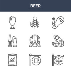 9 beer icons pack. trendy beer icons on white background. thin outline line icons such as bar, peanut, wheat . beer icon set for web and mobile.