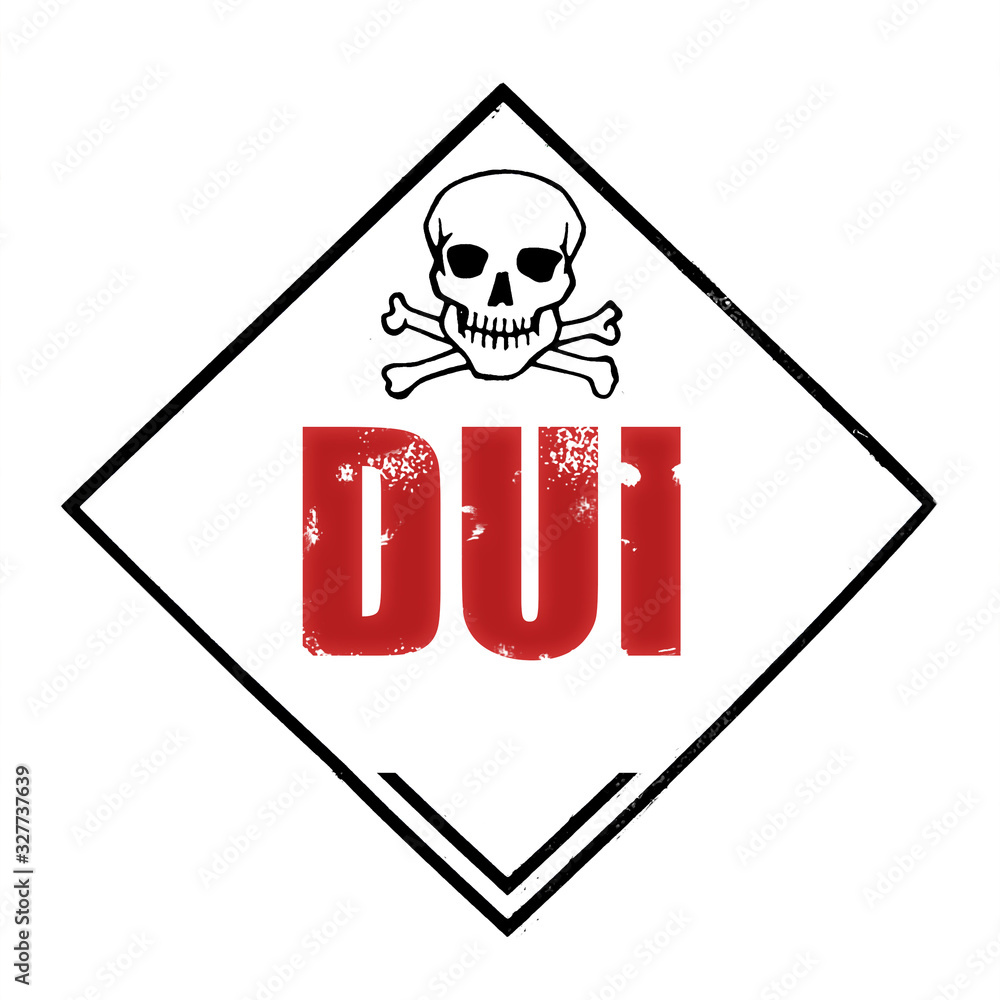 danger sign with a skull with the word DUI drunk drive under influince ...