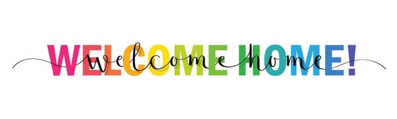 Sticker - WELCOME HOME vector rainbow-colored mixed typography banner with interwoven brush calligraphy