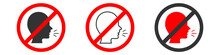 Signal Indicating Prohibition Of Speaking Zone On White Background. Set Icon Vector Illustration/