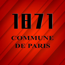 Text Commune De Paris On A Striped Texture. Data 1871 On Red Flag Background. Paris Commune Banner Concept.