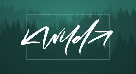 Leinwandbilder - Handwritten brush lettering of Wild on dark forest background.