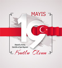Square Poster For May 19, Turkish Holiday Of The Commemoration Of Ataturk. Red Ribbon Of The Flag Stretched Across Big Date Number. Translation: Happy Youth And Sports Day. Vector Illustration