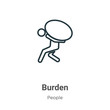 Burden outline vector icon. Thin line black burden icon, flat vector simple element illustration from editable people concept isolated stroke on white background