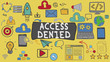 © stockbakers - Access Denied, Yellow Illustration Graphic Technology Concept