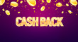 © Oleg - Cash back 3d golden text with falling down coins on dark background. Refund money vector illustration