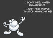 Comical anger management message relating to annoying people isolated on grey background